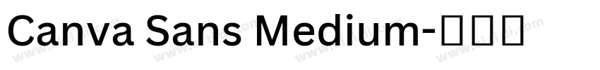 Canva Sans Medium字体转换 Canva Sans Medium字体转换